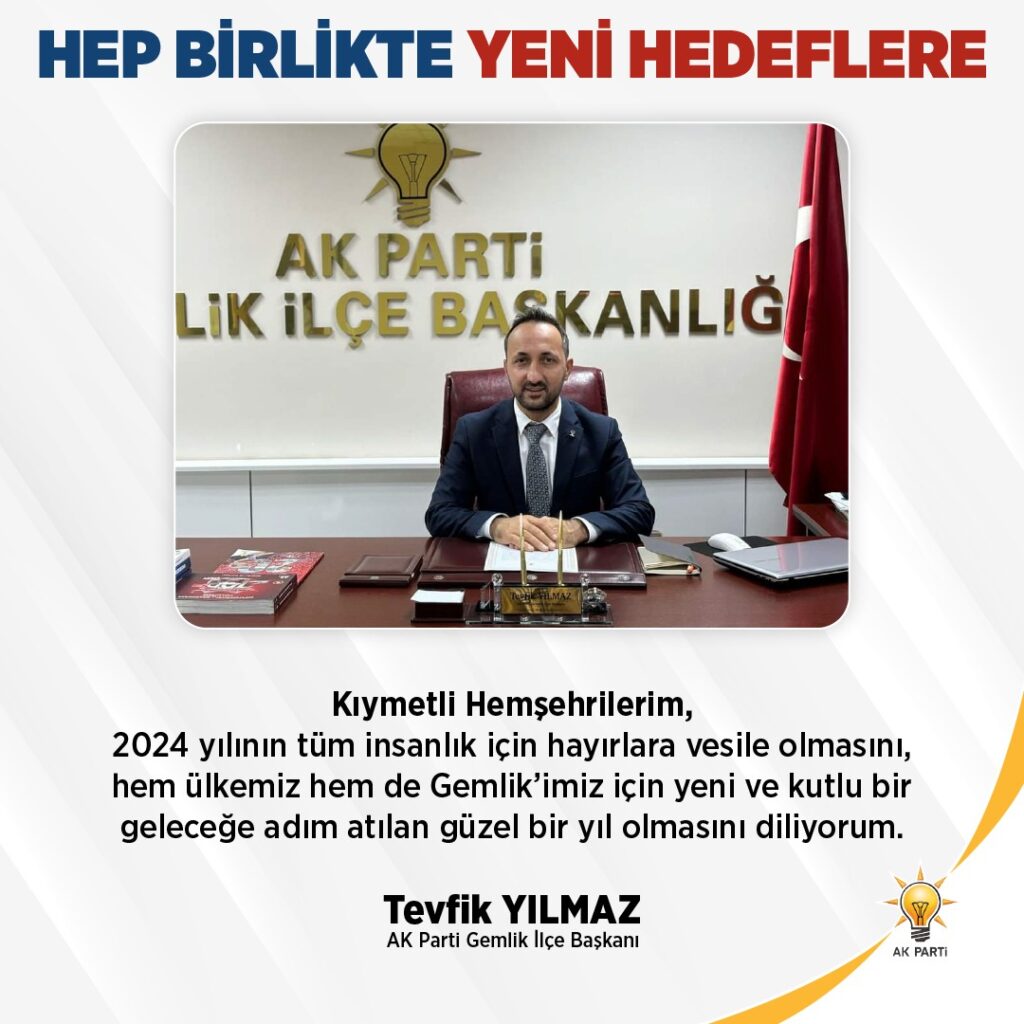 AK PARTİ GEMLİK İLÇE TEŞKİLATI YENİ YILINIZI KUTLAR…