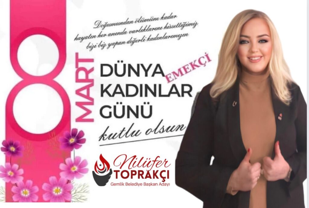 Nilüfer Toprakçı; “8 Mart Dayanışma ve Mücadele Günüdür”