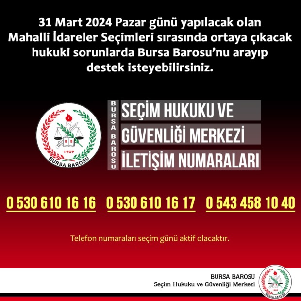 BURSA BAROSU’NDAN SEÇİM GÜNÜNE ÖZEL HUKUKİ DESTEK HATTI