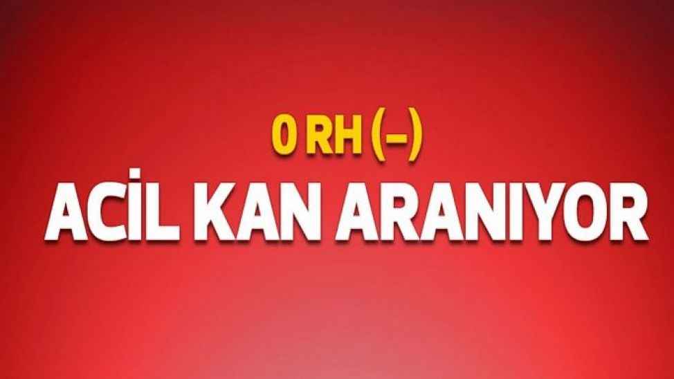 ACİL KAN ARANIYOR