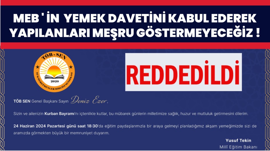 BAKAN TEKİN’İN YEMEK DAVETİNE TÖB SEN KATILMIYOR