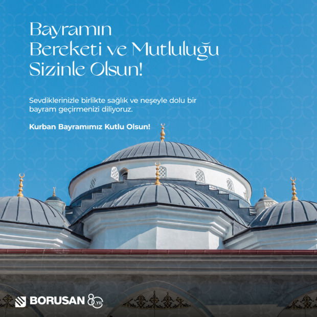 Türk Sanayisinin Lokomotifi Borusan Kurban Bayramınızı Kutlar