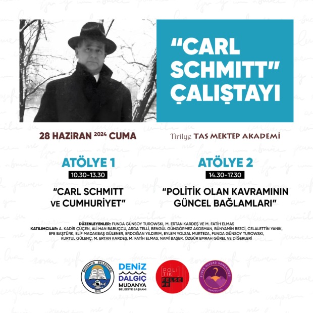 TİRİLYE TAŞ MEKTEP, CARL SCHMITT ÇALIŞTAYI’NA EV SAHİPLİĞİ YAPACAK