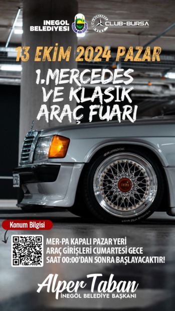 İNEGÖL MERCEDES VE KLASİK ARAÇ FUARINA EV SAHİPLİĞİ YAPACAK
