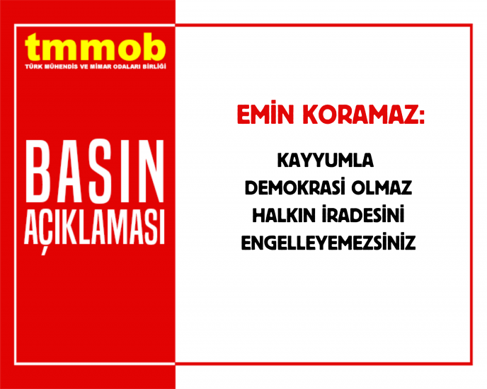 KAYYUMLA DEMOKRASİ OLMAZ  HALKIN İRADESİNİ ENGELLEYEMEZSİNİZ