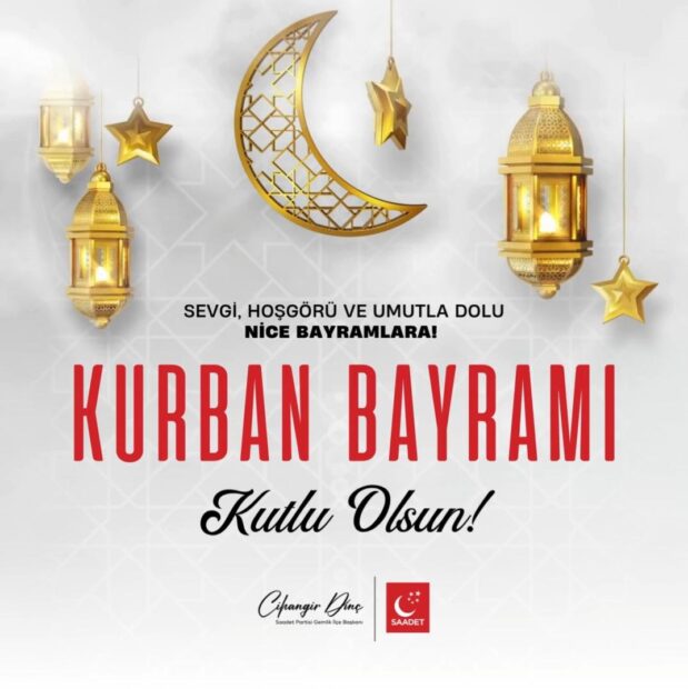 Saadet Partisi Gemlik İlçe Başkanı Cihangir Dinç’in Bayram Mesajı