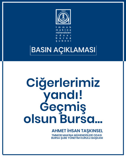 MMO Ahmet İhsan Taşkınsel; “Ciğerlerimiz yandı! Geçmiş olsun Bursa”