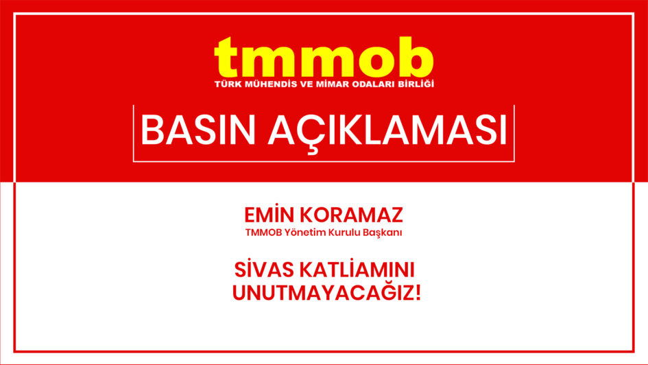 TMMOB BURSA ; “SİVAS KATLİAMINI UNUTMAYACAĞIZ!”