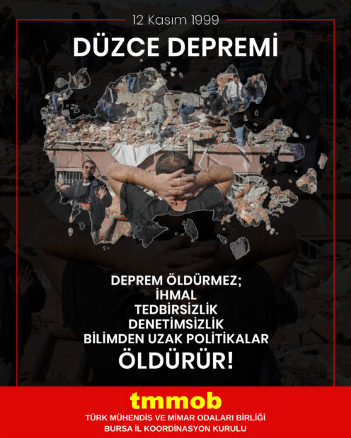 “DEPREM ÖLDÜRMEZ; İHMAL, TEDBİRSİZLİK, DENETİMSİZLİK, BİLİMDEN UZAK POLİTİKALAR ÖLDÜRÜR.”