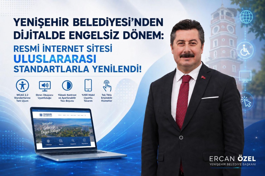 YENİŞEHİR BELEDİYESİ’NDEN DİJİTALDE ENGELSİZ DÖNEM: RESMİ İNTERNET SİTESİ ULUSLARARASI STANDARTLARLA YENİLENDİ!