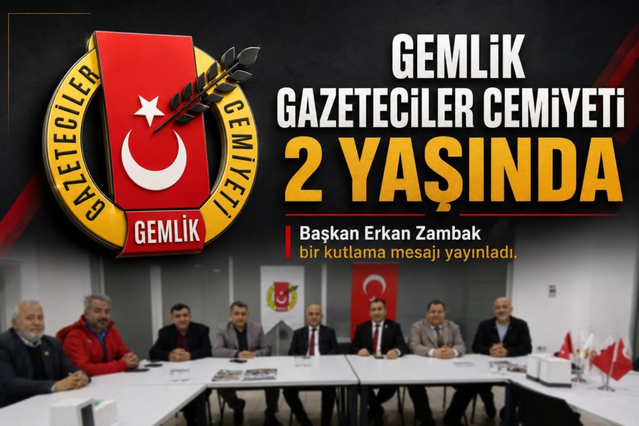 GEMLİK GAZETECİLER CEMİYETİ 2. KURULUŞ YIL DÖNÜMÜNÜ KUTLUYOR