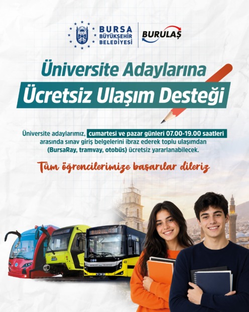 BURSA’DA ÜNİVERSİTE ADAYLARINA ÜCRETSİZ ULAŞIM DESTEĞİ