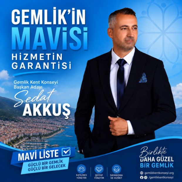 SEDAT AKKUŞ: “GEMLİK’İN MAVİSİ HİZMETİN GARANTİSİ”