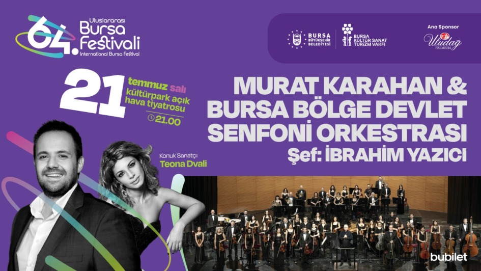 ULUSLARARASI BURSA FESTİVALİ MURAT KARAHAN KONSERİYLE BAŞLAYACAK
