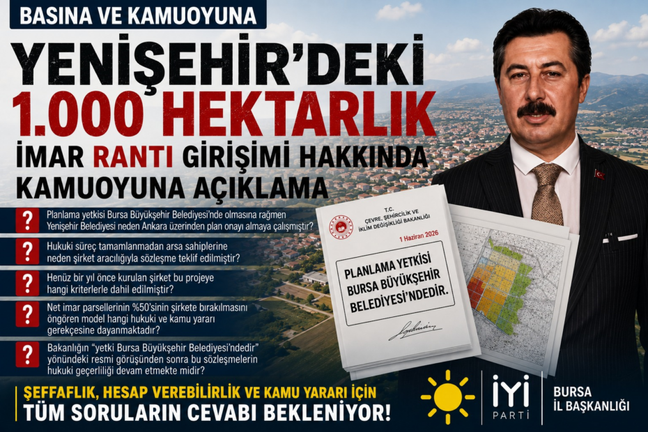 İYİ PARTİ BURSA; “YENİŞEHİR BELEDİYESİ’NDE NELER OLUYOR?”