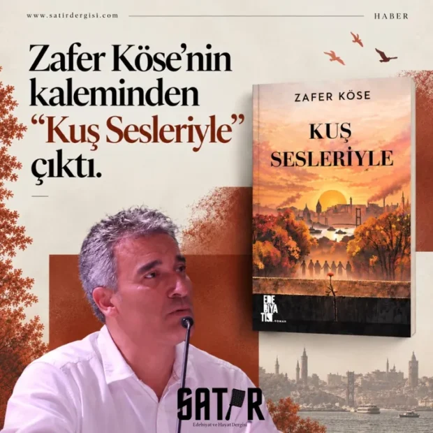 Zafer Köse’nin kaleminden “Kuş Sesleriyle” çıktı