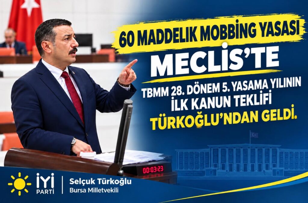 TBMM 28.DÖNEM 5. YASAMA YILI’NIN İLK KANUN TEKLİFİ TÜRKOĞLU’NDAN GELDİ!..