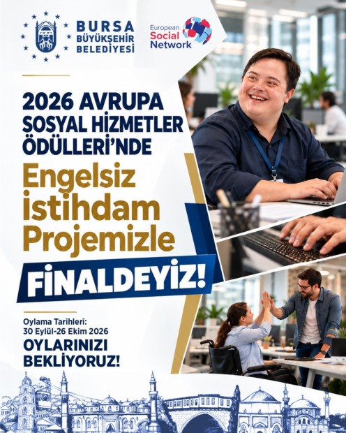 Bursa’nın Engelsiz İstihdam Projesi Avrupa’da finale kaldı